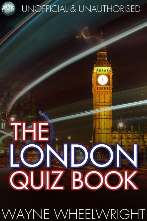 Cover of the book The London Quiz Book by Wayne Wheelwright, Andrews UK