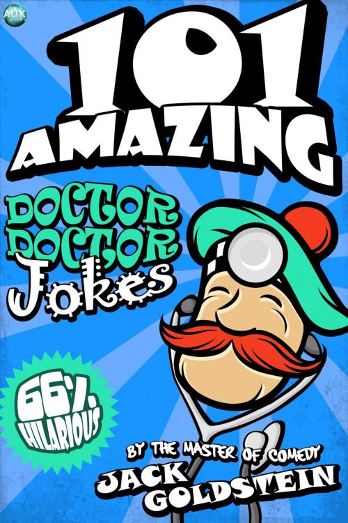 Cover of the book 101 Amazing Doctor Doctor Jokes by Jack Goldstein, Andrews UK