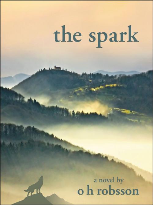 Cover of the book The Spark by o h robsson, eBookPartnership.com