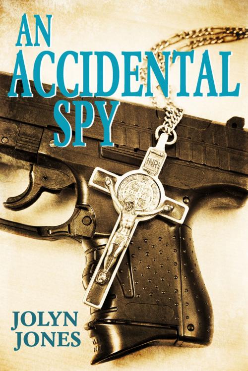 Cover of the book An Accidental Spy by Jolyn Jones, Powerhouse Publishing