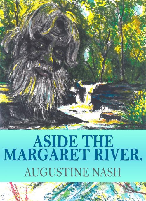 Cover of the book Aside the Margaret River by Augustine Nash, eBookPartnership.com