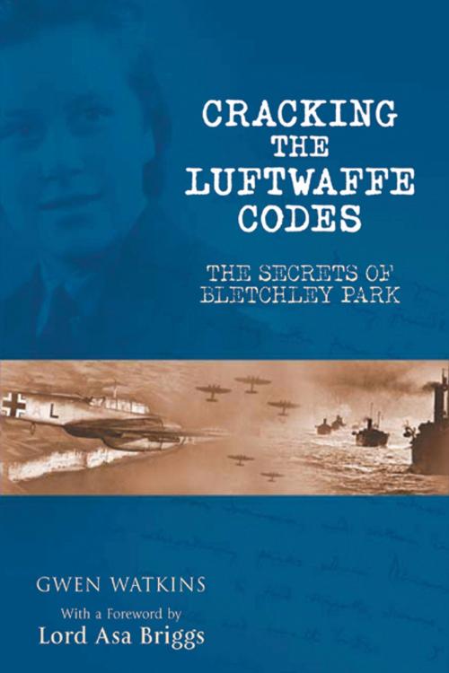 Cover of the book Cracking the Luftwaffe Codes by Gwen Watkins, Frontline Books