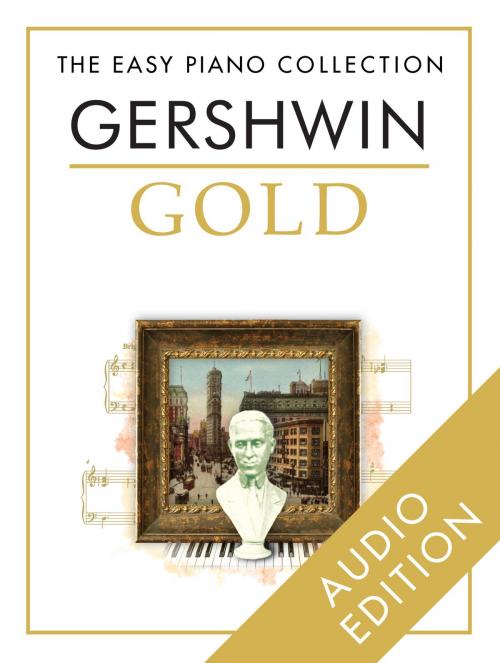 Cover of the book The Easy Piano Collection: Gershwin Gold by Chester Music, Music Sales Limited