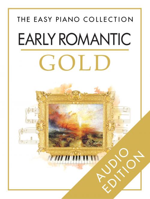 Cover of the book The Easy Piano Collection: Early Romantic Gold by Chester Music, Music Sales Limited