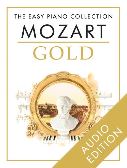 Cover of the book The Easy Piano collection: Mozart Gold by Chester Music, Music Sales Limited