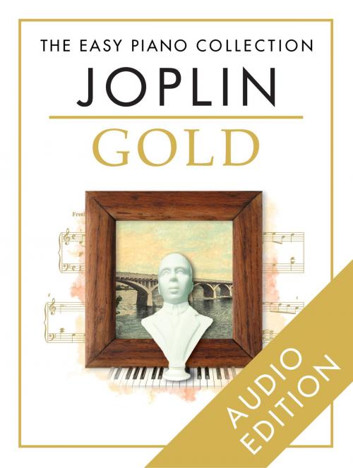 Cover of the book The Easy Piano Collection: Joplin Gold by Chester Music, Music Sales Limited
