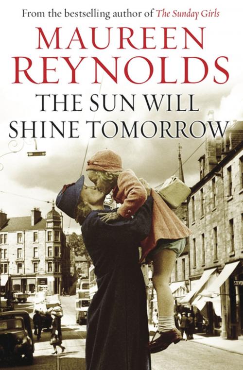 Cover of the book The Sun Will Shine Tomorrow by Maureen Reynolds, Black & White Publishing