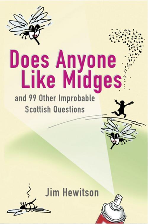 Cover of the book Does Anyone Like Midges? by Jim Hewitson, Black & White Publishing