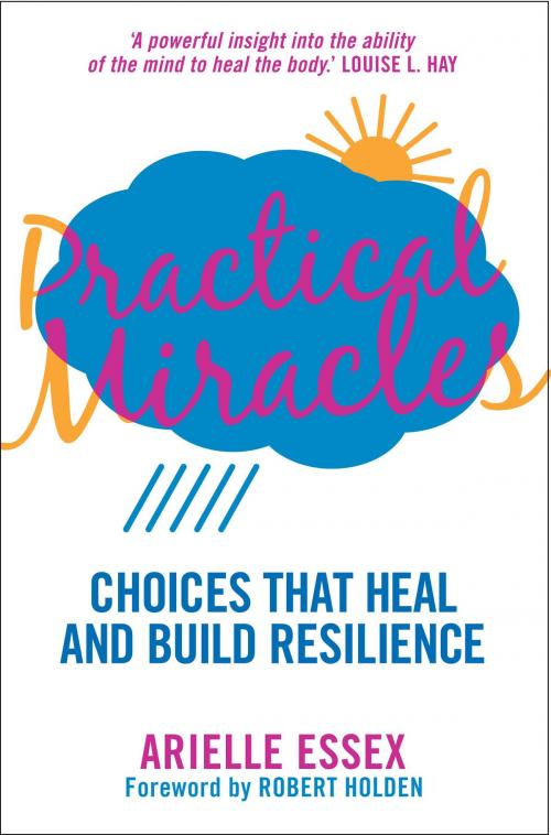 Cover of the book Practical Miracles by Arielle Essex, Hay House