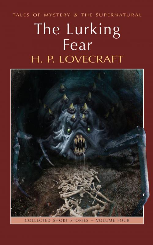 Cover of the book The Lurking Fear: Collected Short Stories Volume Four by Howard Phillips Lovecraft, David Stuart Davies, Wordsworth Editions Ltd