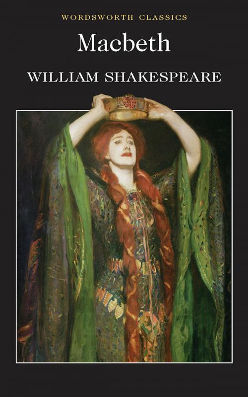 Cover of the book Macbeth by William Shakespeare, Cedric Watts, Keith Carabine, Wordsworth Editions Ltd