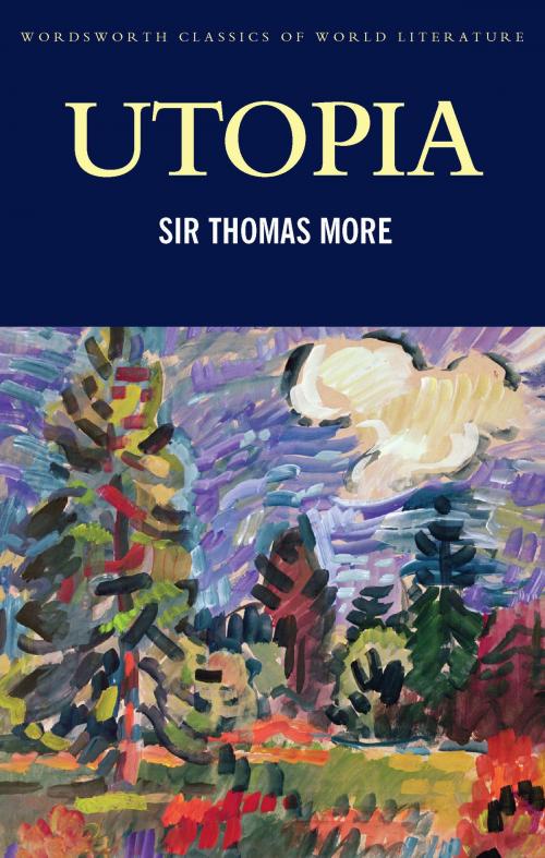 Cover of the book Utopia by Thomas More, Tom Griffith, Wordsworth Editions Ltd