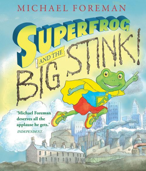 Cover of the book Superfrog and the Big Stink by Michael Foreman, Andersen Press Ltd