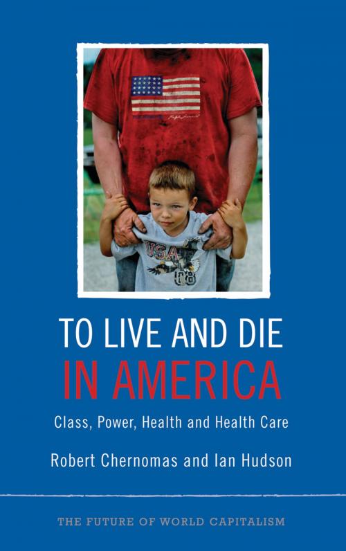 Cover of the book To Live and Die in America by Robert Chernomas, Ian Hudson, Pluto Press