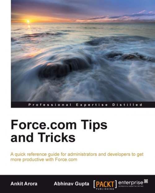 Cover of the book Force.com Tips and Tricks by Abhinav Gupta, Ankit Arora, Packt Publishing