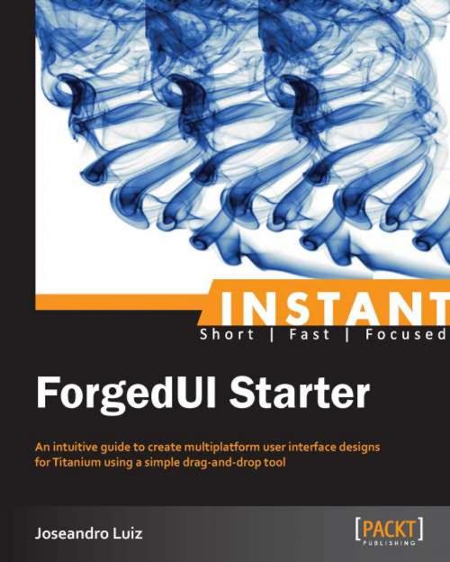 Cover of the book Instant ForgedUI Starter by Joseandro Luiz, Packt Publishing