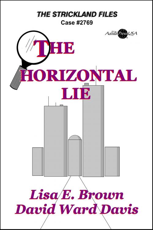 Cover of the book The Horizontal Lie by David Ward Davis, Lisa E. Brown, David Ward Davis