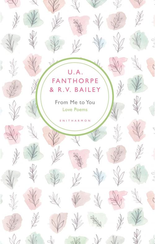 Cover of the book From Me to You by U. A. Fanthorpe, R. V. Bailey, Enitharmon Press