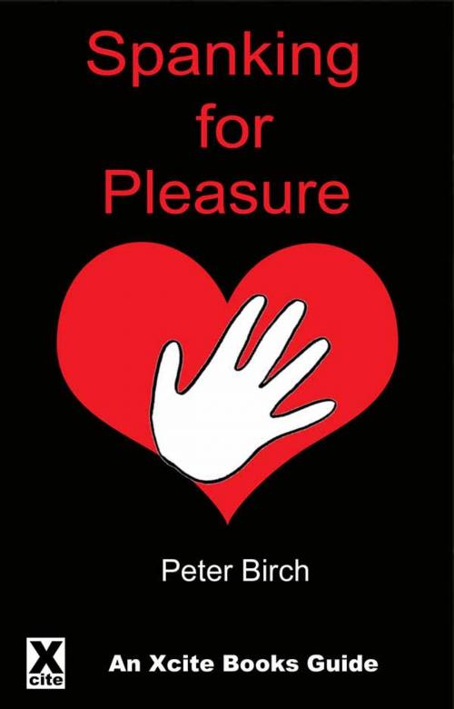 Cover of the book Spanking for Pleasure by Peter Birch, Xcite Books