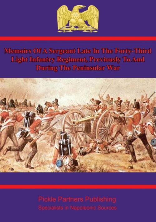 Cover of the book Memoirs of a Sergeant in the 43rd Light Infantry in the Peninsular War by Anon, Wagram Press