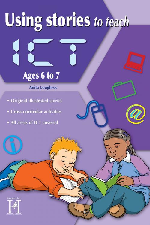 Cover of the book Using Stories to Teach ICT Ages 6 to 7 by Anita Loughrey, Andrews UK