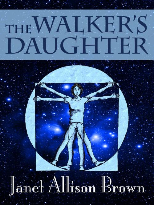 Cover of the book The Walker's Daughter by Janet Allison Brown, Firedance Books