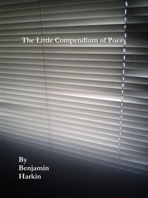 Cover of the book The Little Compendium of Poesy by Benjamin Harkin, Jaffa Books