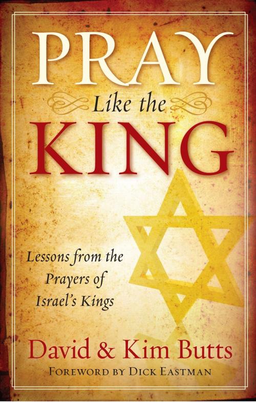 Cover of the book Pray Like the King by David Butts, Made For Success Publishing