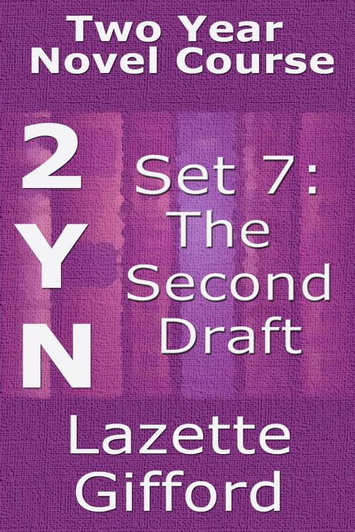 Cover of the book Two Year Novel Course: Set 7 (Second Draft) by Lazette Gifford, A Conspiracy of Authors