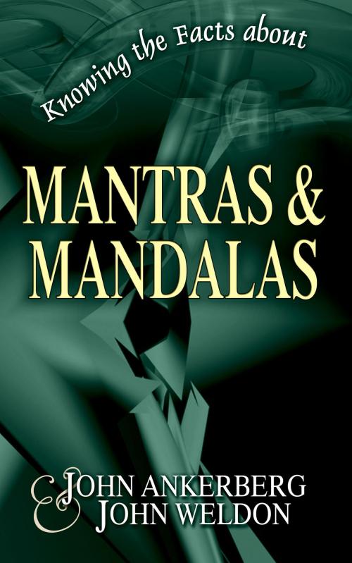 Cover of the book Knowing the Facts about Mantras and Mandalas by John Ankerberg, John Ankerberg