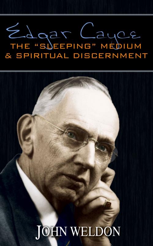 Cover of the book Edgar Cayce: The “Sleeping” Medium & Spiritual Discernment by John G. Weldon, John Ankerberg