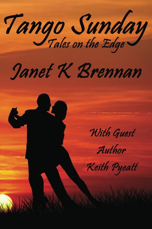 Cover of the book Tango Sunday by Janet K. Brennan, Keith Pyeatt, Casa de Snapdragon LLC