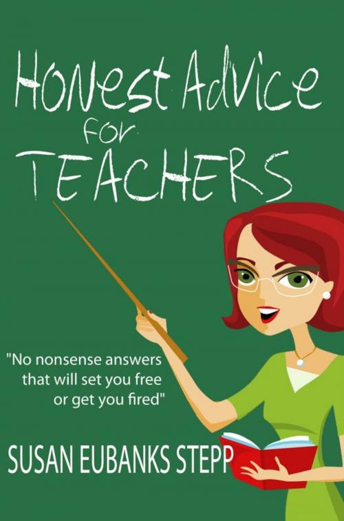 Cover of the book Honest Advice for Teachers by Susan Eubanks Stepp, Martin Sisters Publishing