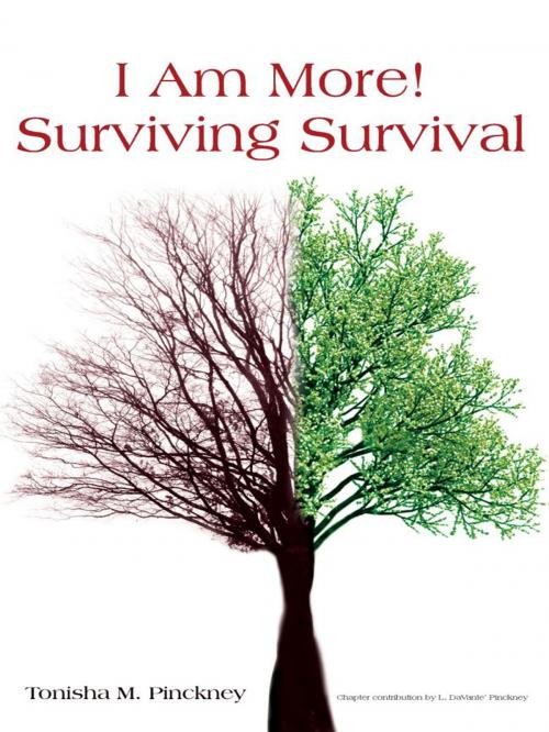 Cover of the book "I Am More!" Surviving Survival by Tonisha M. Pinckney, Total Publishing
