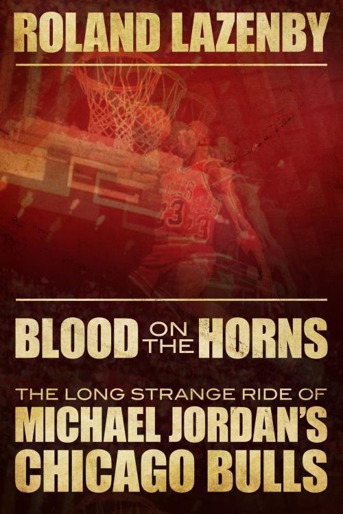 Cover of the book Blood on the Horns by Roland Lazenby, Diversion Books