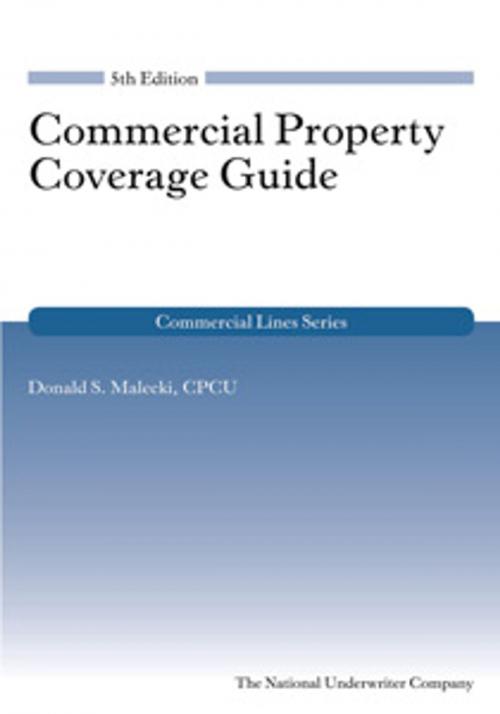 Cover of the book Commercial Property Coverage Guide by Don S. Malecki, CPCU, The National Underwriter Company