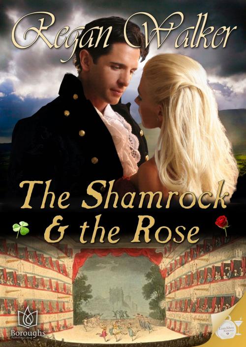 Cover of the book The Shamrock and the Rose by Regan Walker, Boroughs Publishing Group
