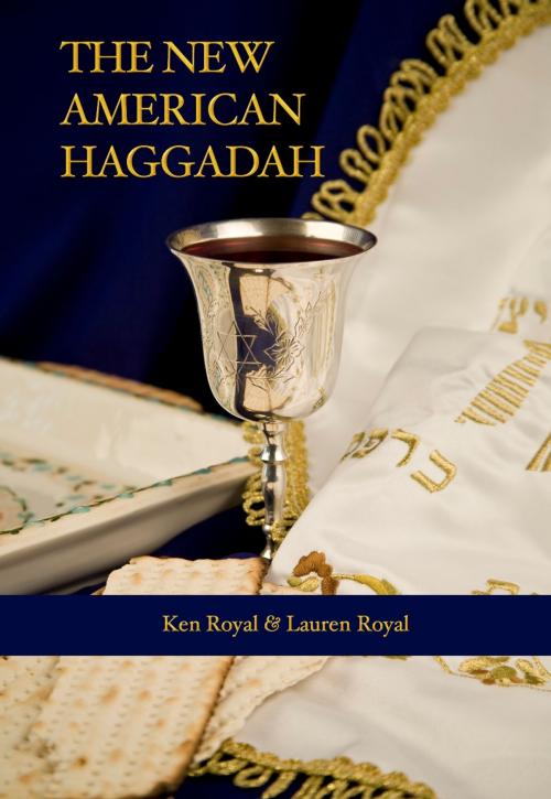 Cover of the book The New American Haggadah by Ken Royal, Lauren Royal, Novelty Publishers, LLC