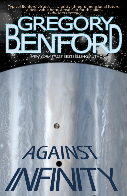 Cover of the book Against Infinity by Gregory Benford, Lucky Bat Books