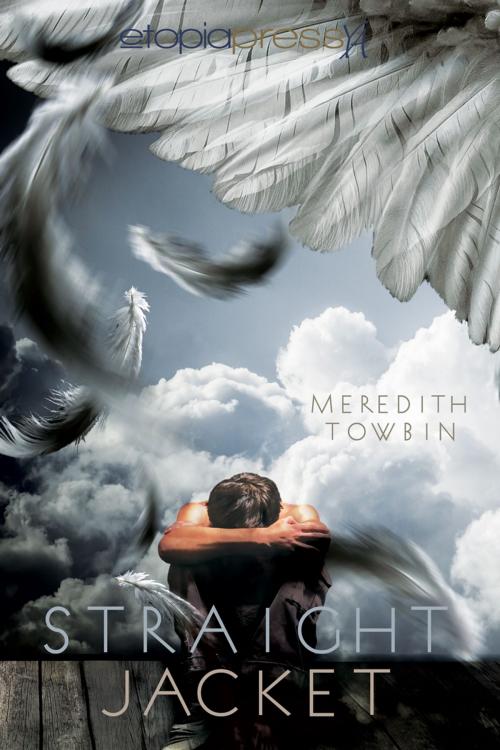 Cover of the book Straightjacket by Meredith Towbin, Etopia Press