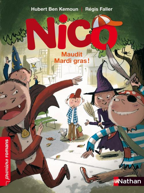 Cover of the book Nico, maudit Mardi gras ! - Roman Vie quotidienne - De 7 à 11 ans by Hubert Ben Kemoun, Nathan