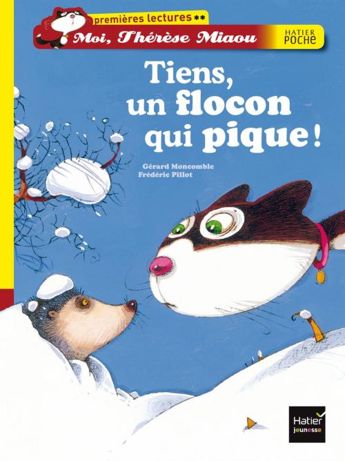 Cover of the book Tiens, un flocon qui pique ! by Gérard Moncomble, Hatier Jeunesse