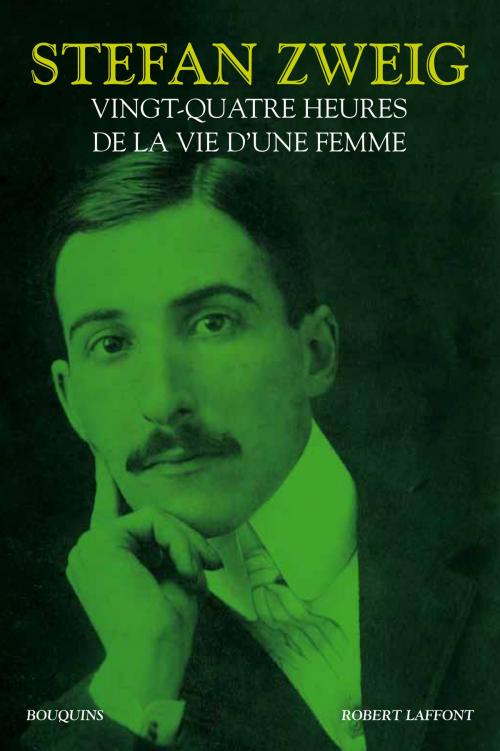 Cover of the book Vingt-quatre heures de la vie d'une femme by Stefan ZWEIG, Groupe Robert Laffont