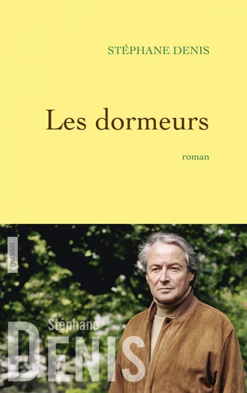 Cover of the book Les dormeurs by Stéphane Denis, Grasset