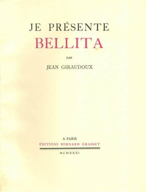 Cover of the book Je présente Bellita by Jean Giraudoux, Grasset