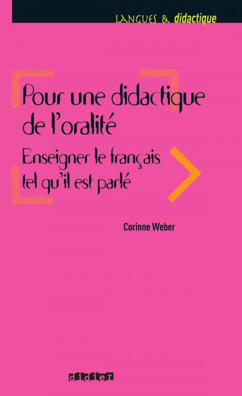 Cover of the book Pour une didactique de l'oralité - Ebook by Corinne Weber, Didier