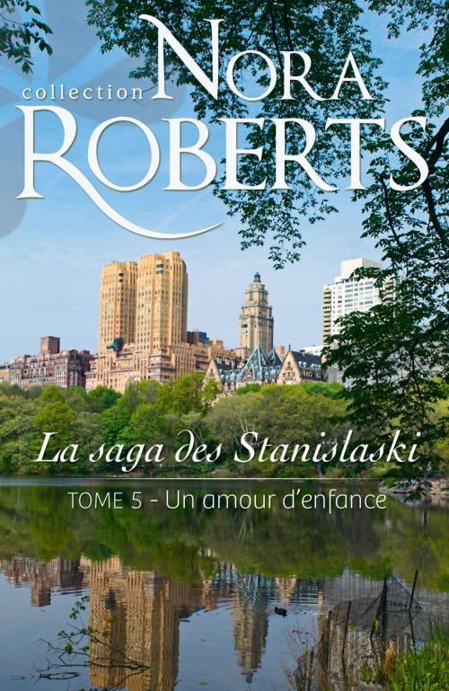 Cover of the book Un amour d'enfance by Nora Roberts, Harlequin