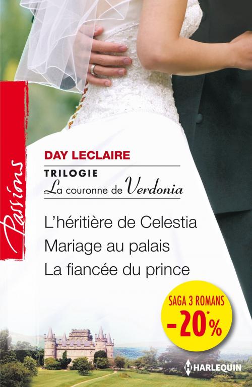 Cover of the book L'héritière de Celestia - Mariage au palais - La fiancée du prince by Day Leclaire, Harlequin