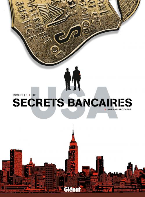 Cover of the book Secrets Bancaires USA - Tome 02 by Philippe Richelle, Dominique Hé, Élise Dupeyrat, Glénat BD