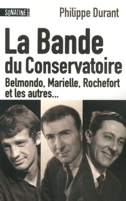 Cover of the book La bande du conservatoire by Philippe DURANT, Sonatine